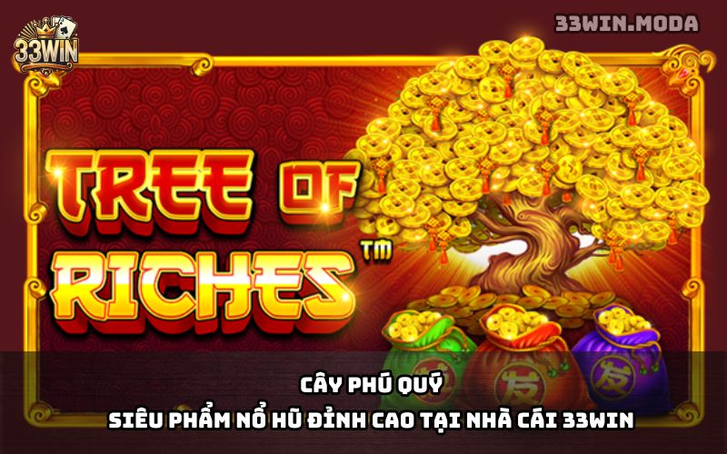 Cây Phú Quý 33Win