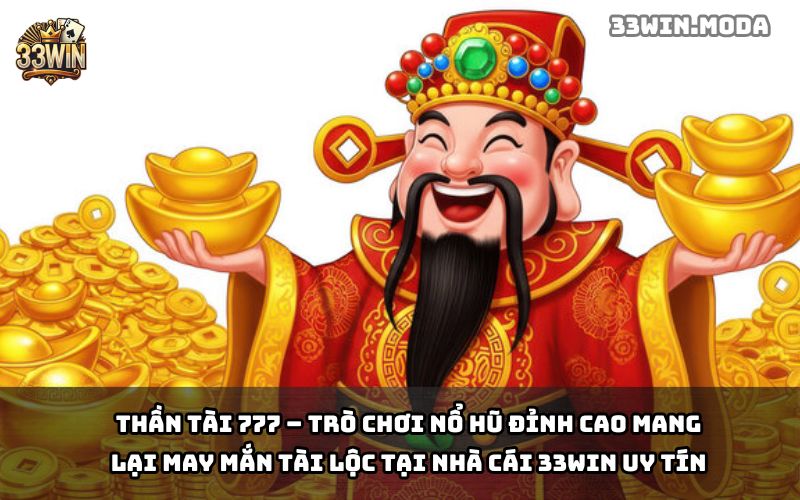 Thần Tài 777 33Win