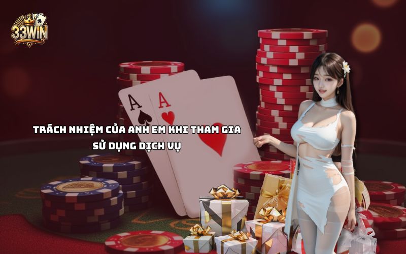 Trách nhiệm người dùng 33Win