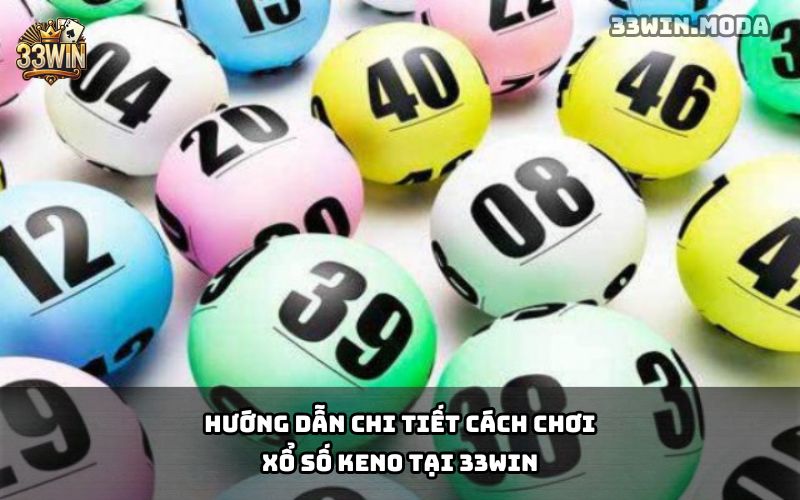 Xổ Số Keno 33win