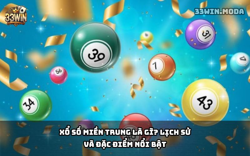 Xổ Số Miền Trung 33Win